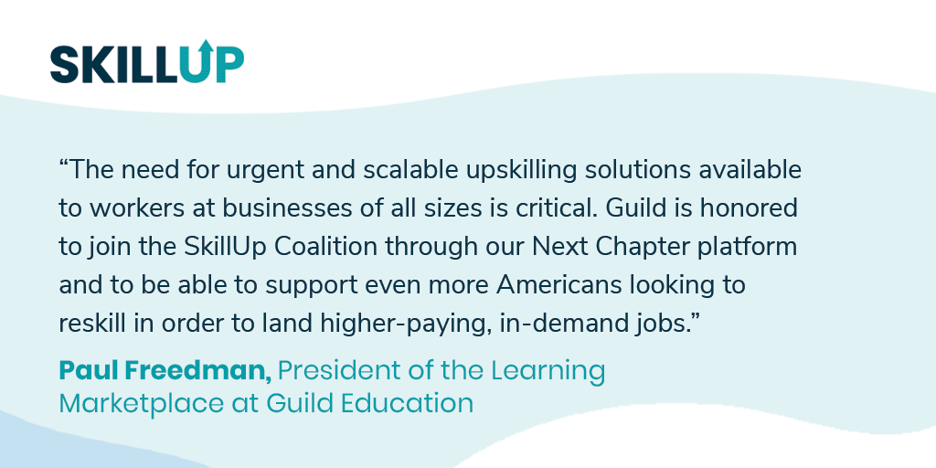 Guild Education A Twitter We Re Proud To Join The Skillup Coalition A Newly Launched Nonprofit Designed To Help Workers Displaced By Covid19 Land In Demand Jobs In High Growth Industries Learn More Https T Co 1d3zfpvjty Https T Co 7brjcxucxs