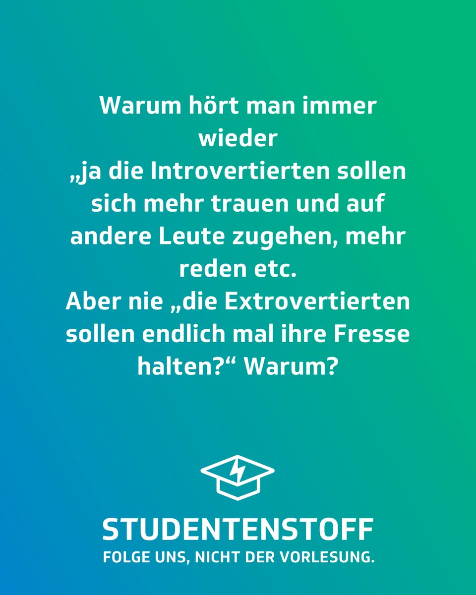 Studentenstoff عÙ٠تÙÙØªØ± Studentenstoff Introvertiert Extrovertiert Witzig Lustig Lachen Lacheln Freude Lebensweisheiten Lacher Warum Spruch Spruche Memedestages Haha Amusant Witz Humor Genaumeinhumor Memesdeutsch