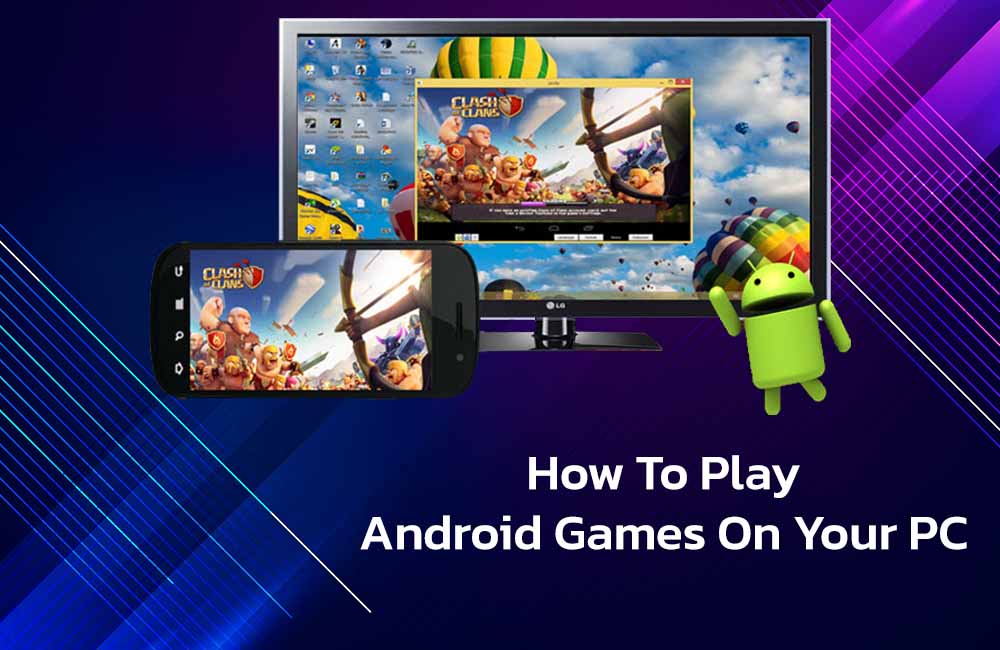 How To Play Android Games On Your PC PC Builder How To Play Android Games On Your PC 
