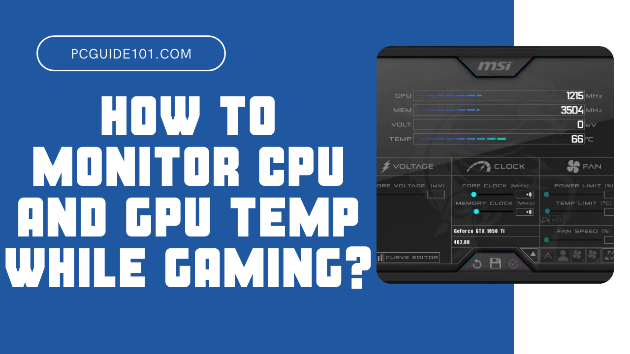 How To Monitor CPU And GPU Temp While Gaming PC Guide 101 How To Check GPU And CPU Temp While Gaming Featured 
