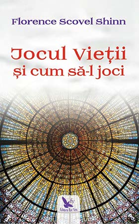Jocul Vietii Si Cum Sa L Joci Florence Scovel Shinn Pdf Carte Online