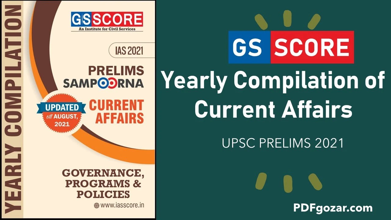 Yearly Compilation of Current Affairs for UPSC PRELIMS 2021 PDF
