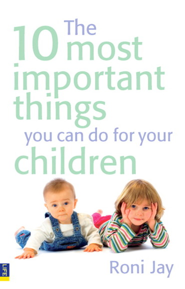10 Most Important Things You Can Do For Your Children, The, 1st edition