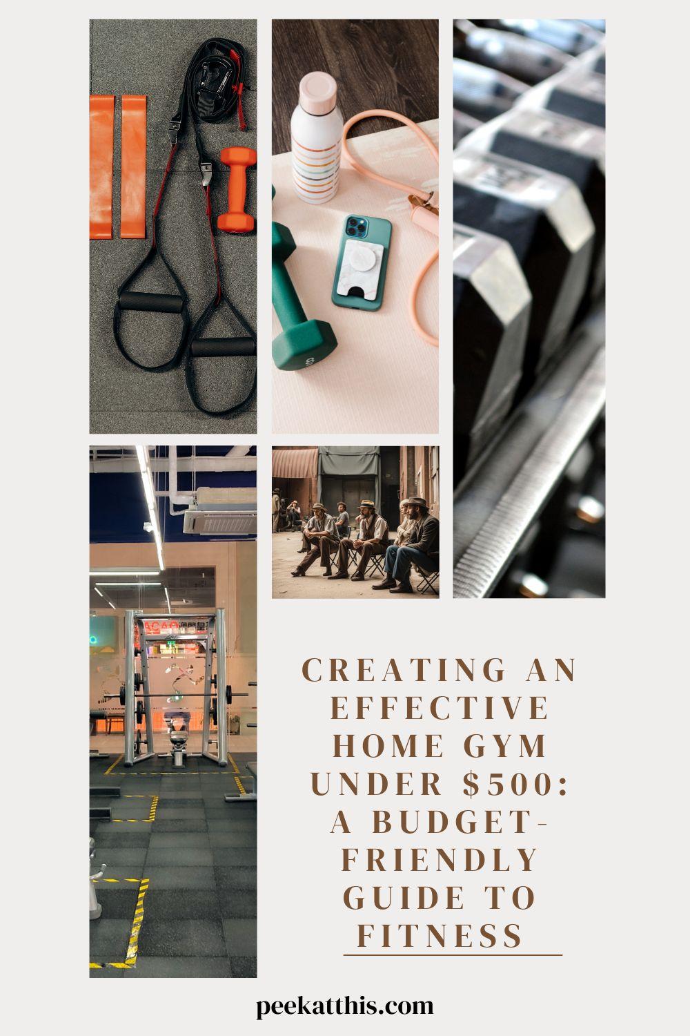Creating an Effective Home Gym Under $500: A Budget-Friendly Guide to Fitness