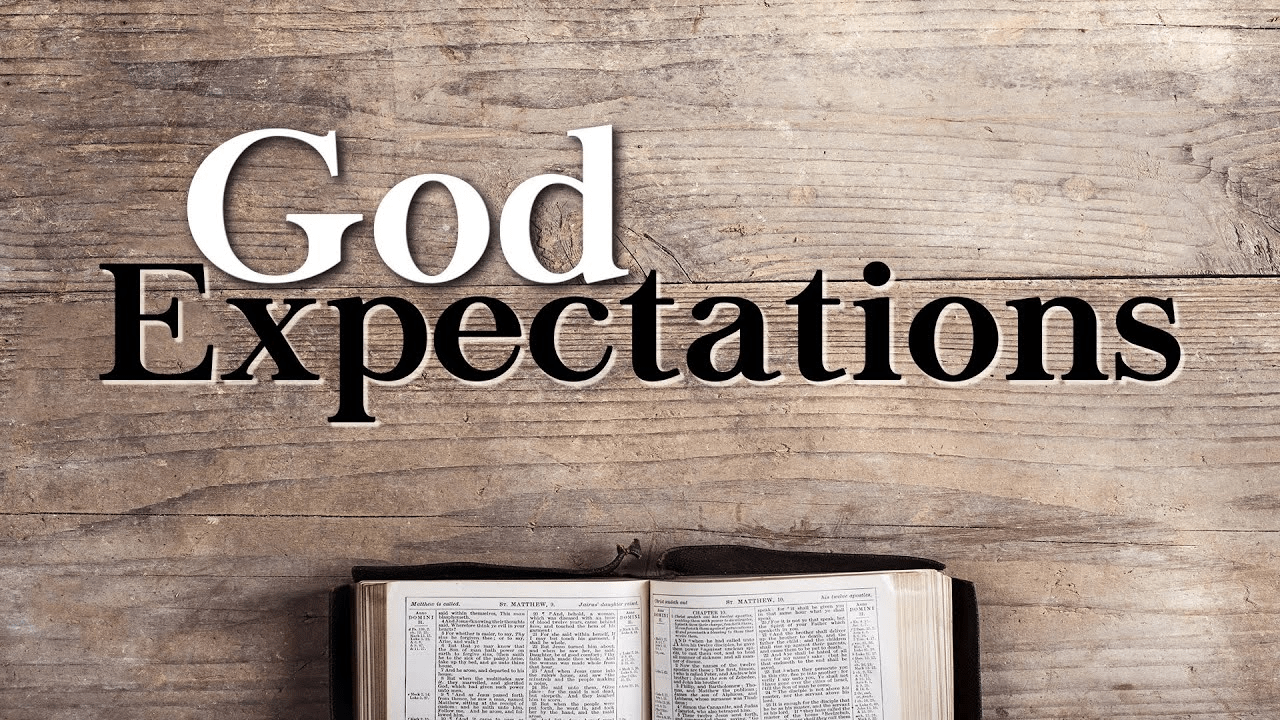 God’s Expectations