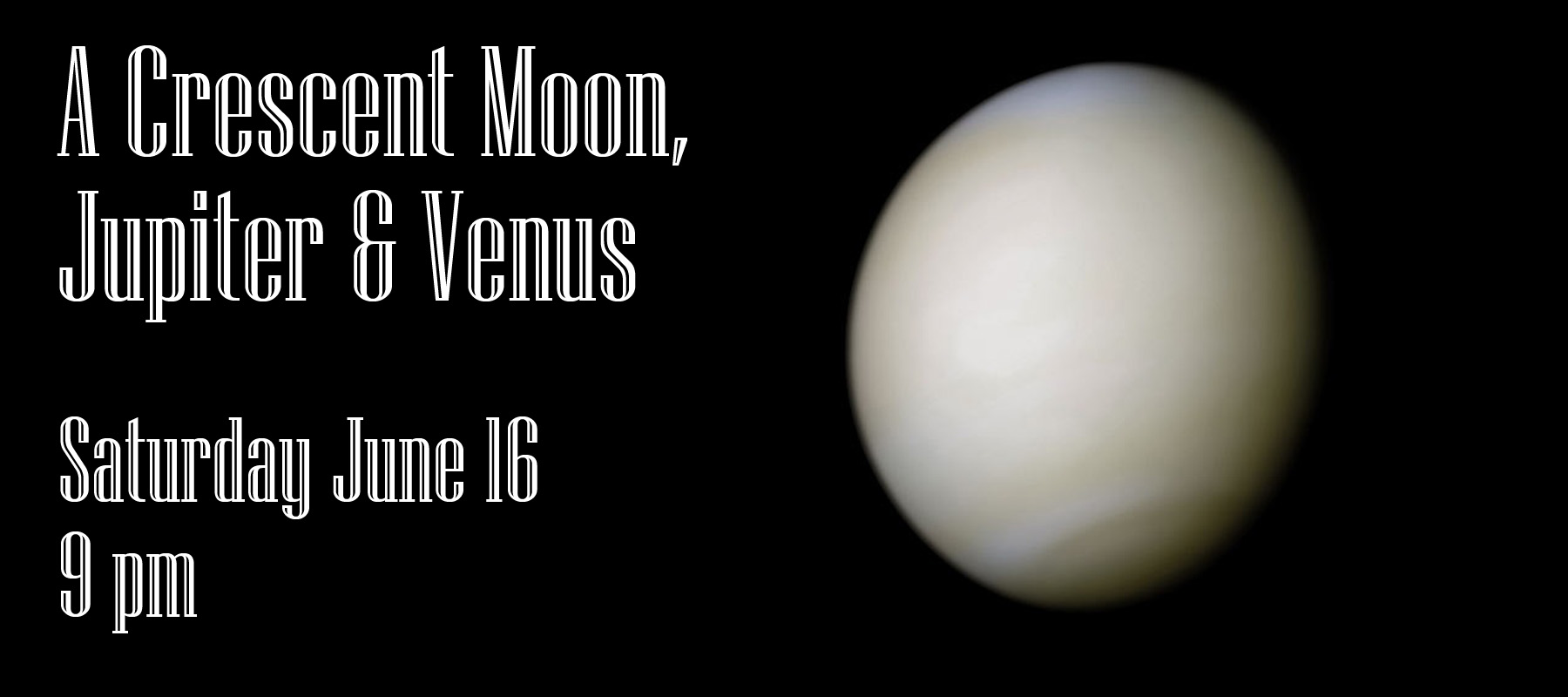 A Crescent Moon, Jupiter & Venus – Penn Dixie Fossil Park & Nature