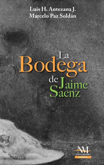 Portada del libro La bodega de Jaime Saenz, publicado por Editorial Nuevo Milenio