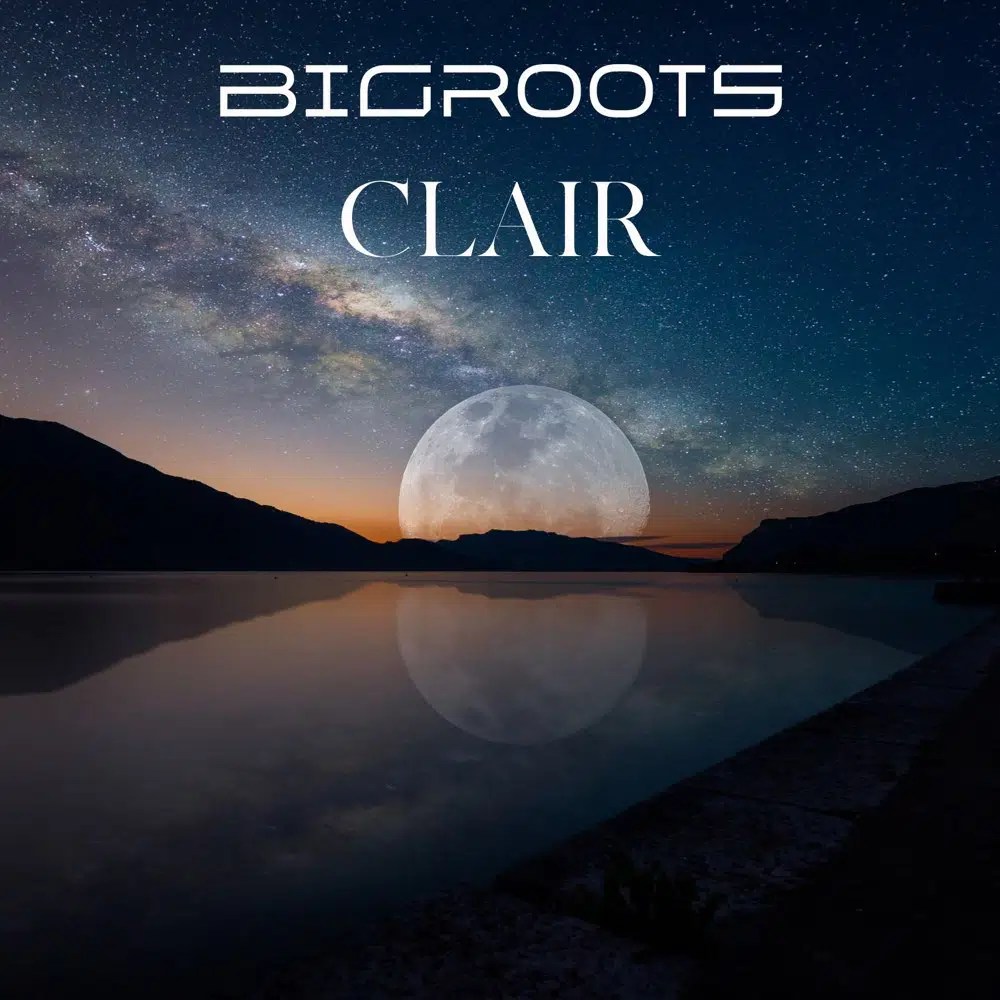 Bigroots – Clair