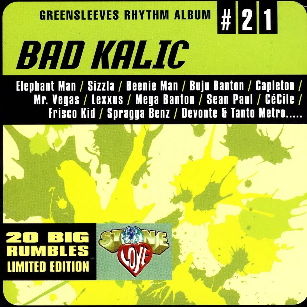 Bad Kalic Riddim – Greensleeves Rhythm Album #21