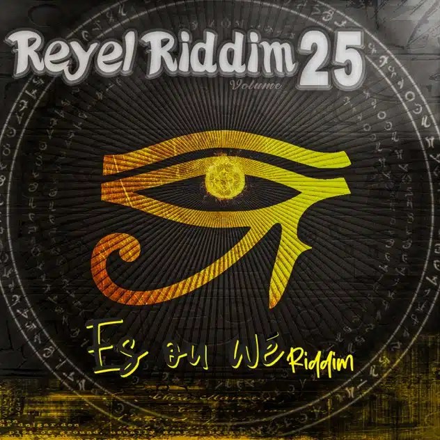 Reyel Riddim, vol.25 – Es Ou Wè Riddim
