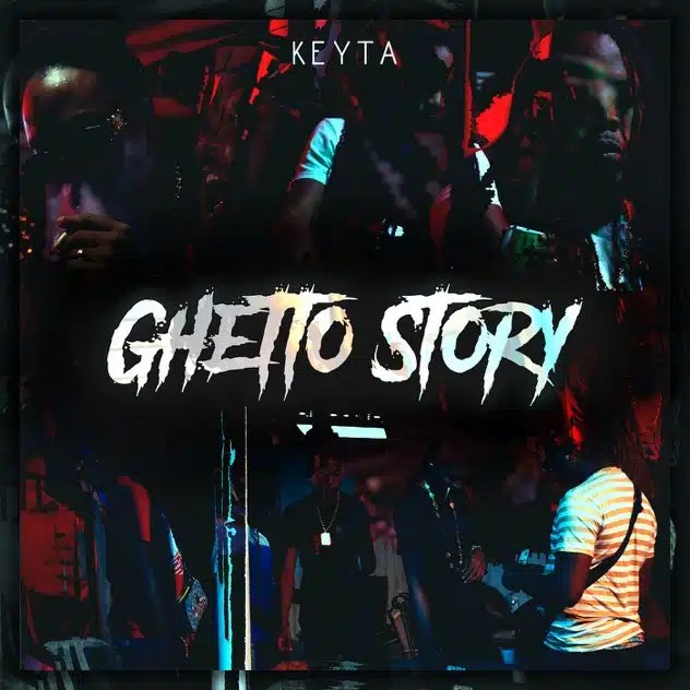 Keyta – Ghetto Story