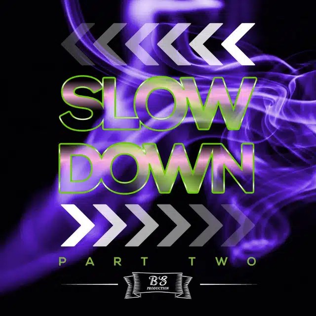 Slow Down Riddim Part.2