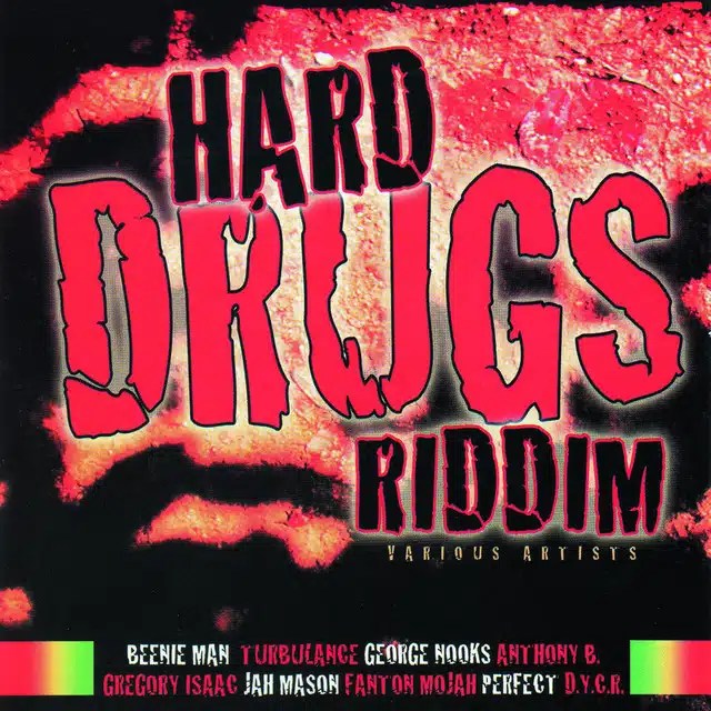Hard Drugs Riddim
