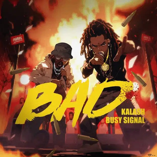 Kalash x Busy Signal – Bad