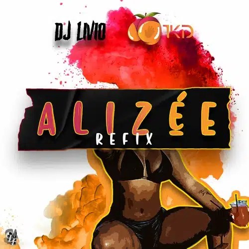 TKD x DJ Livio – Alizée RFX