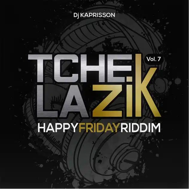 Tchek La Zik Vol.7 – Happy Friday Riddim