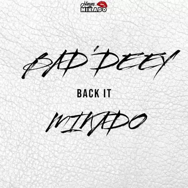 Bad&rsquo;Deey – Back it