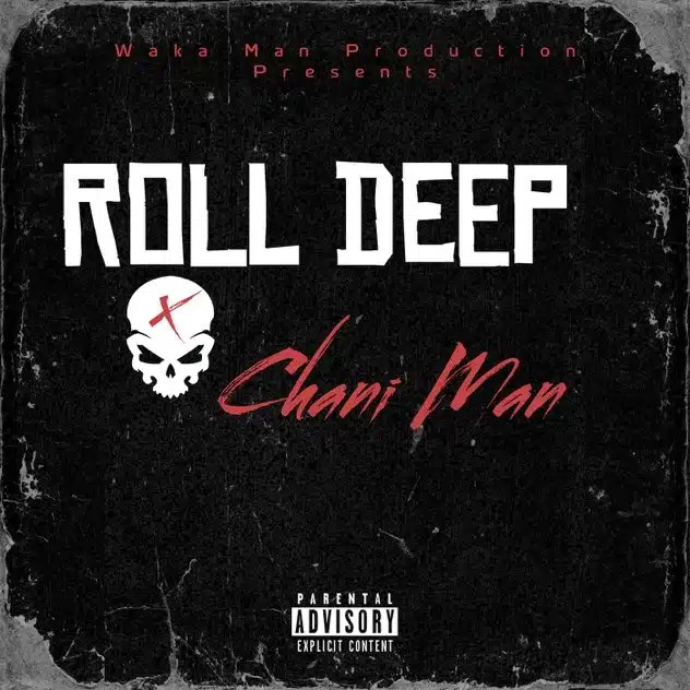Chani Man – Roll Deep