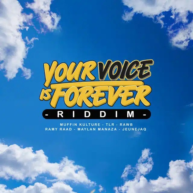 Your Voice Is Forever Riddim