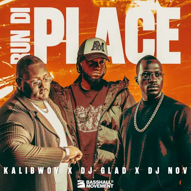 Kalibwoy x DJ Glad x DJ Nov – RUN DI PLACE