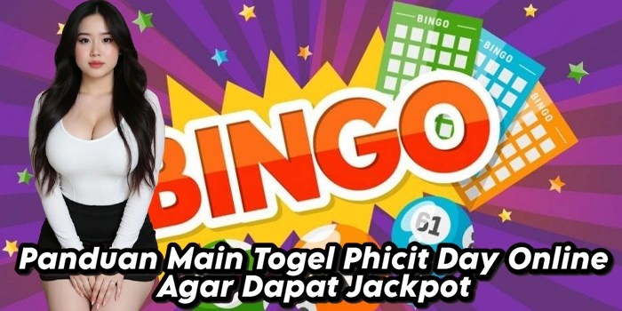 Panduan Main Togel Phicit Day Online Agar Dapat Jackpot