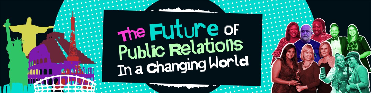 The future of Public Relations in a changing World: A PR measurement perspective