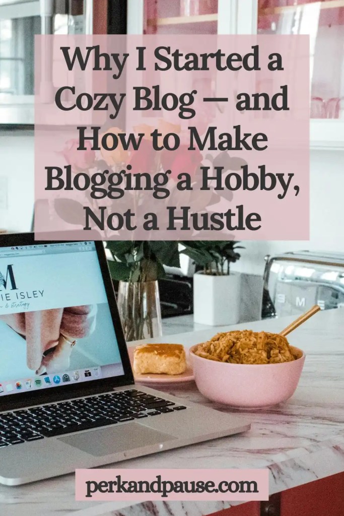 Why I Started My Cozy Blog Pin