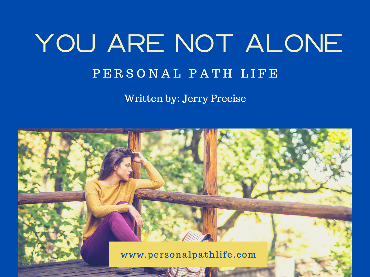 You Are Not Alone