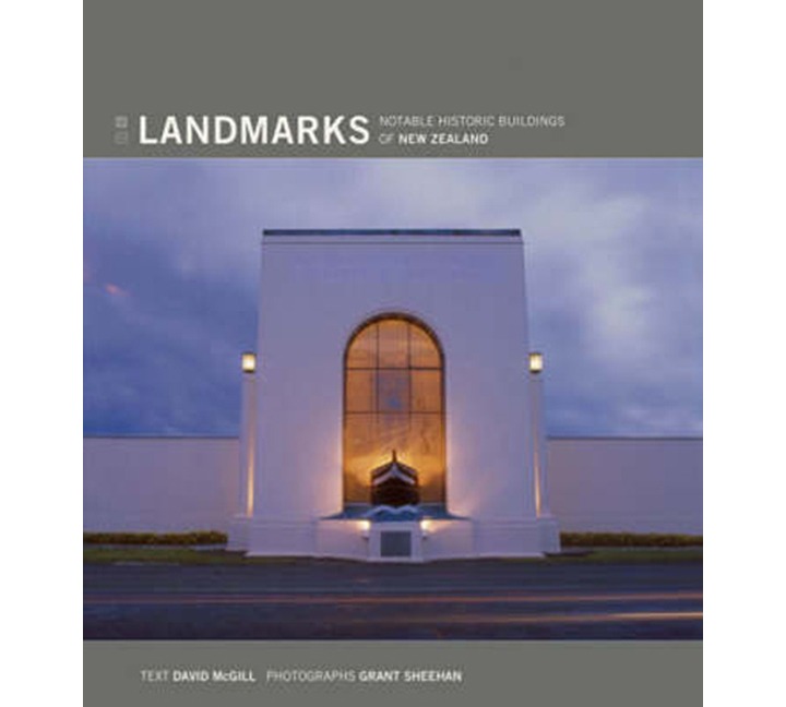 Landmarks: Notable Historic Buildings of New Zealand