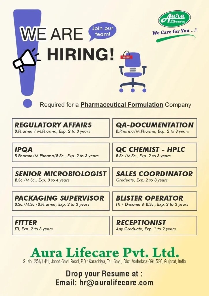 Aura Lifecare Hiring for Bpharm/ Mpharm/ Bsc/ Graduate/ ITI/ Diploma Aura Lifecare Hiring for Bpharm/ Mpharm/ Bsc/ Graduate/ ITI/ Diploma