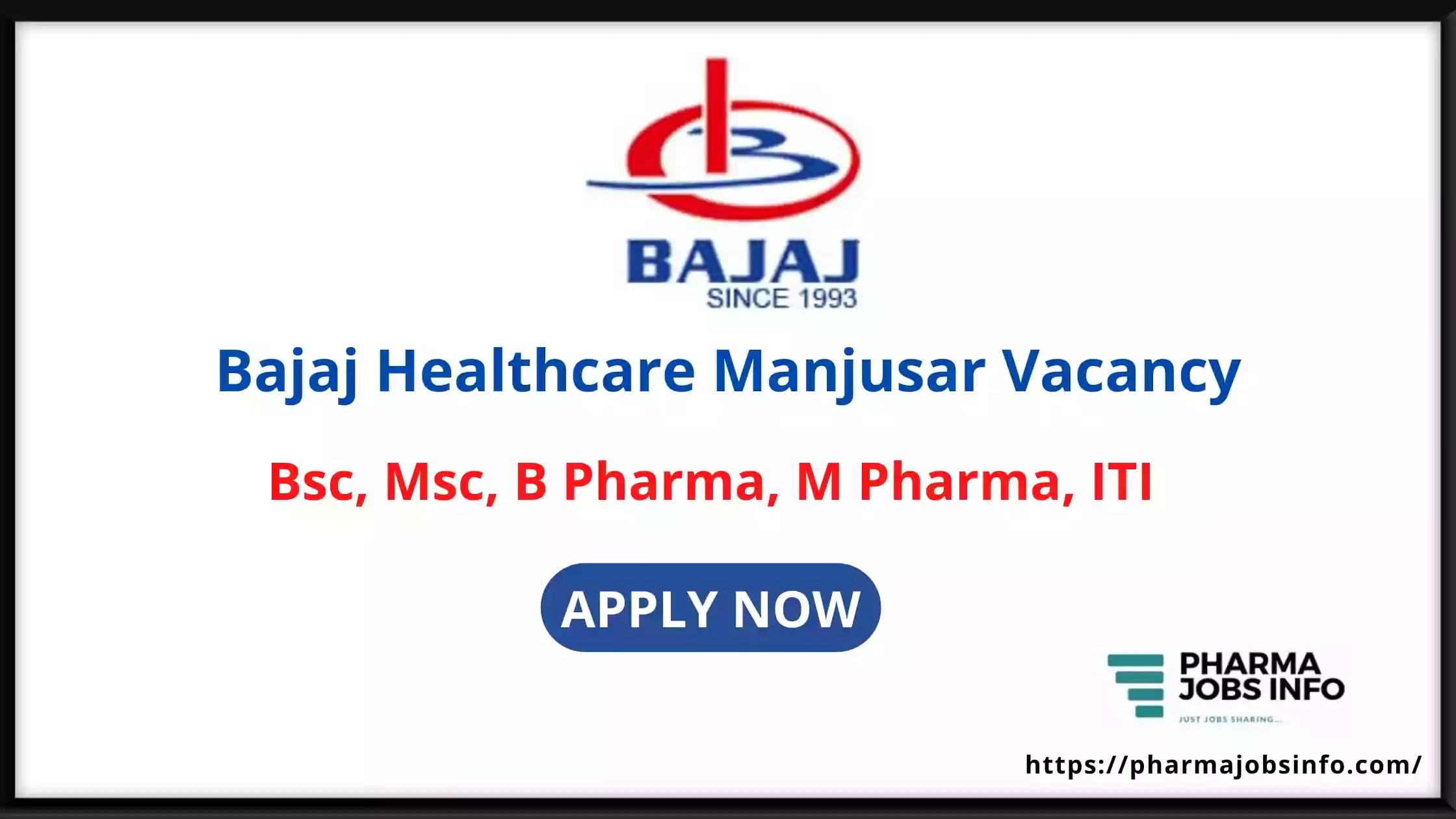 Bajaj Healthcare Manjusar Vacancy 2022 | Quality Assurance, Quality ...
