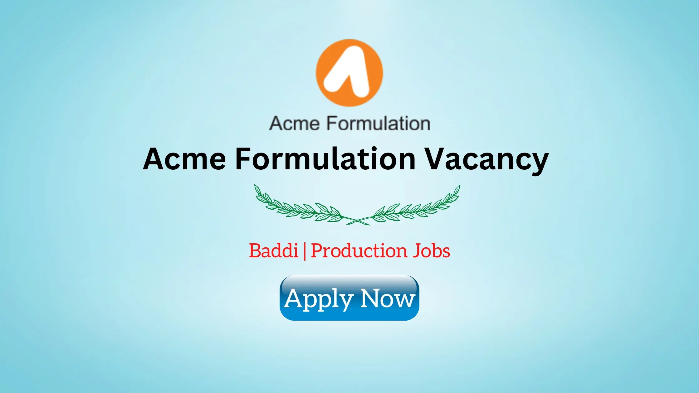 Acme Formulation Baddi Vacancy Production Jobs Pharma Jobs Info