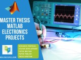 Innovative Master Thesis Matlab Electronics Projects