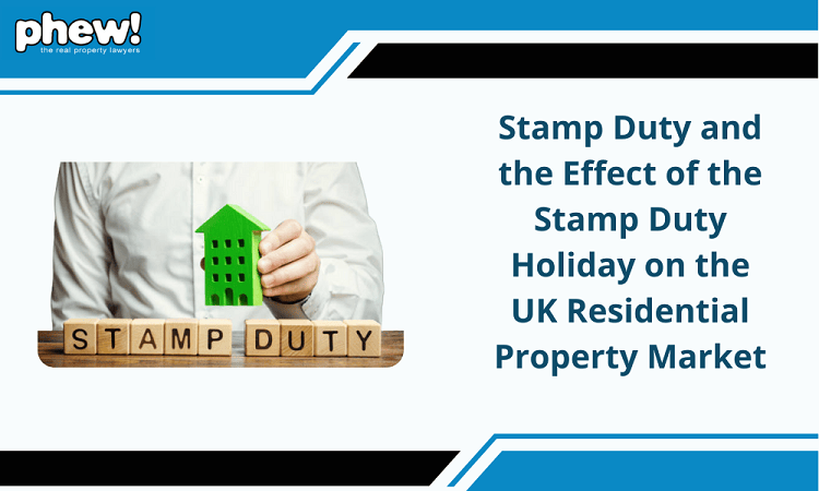 Stamp Duty and the Effect of the Stamp Duty Holiday on the UK