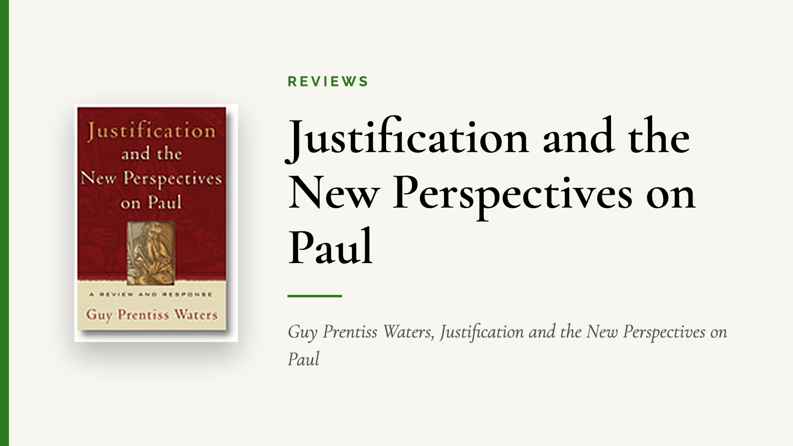 Justification and the New Perspectives on Paul — Guy Prentiss Waters, Justification and the New Perspectives on Paul
