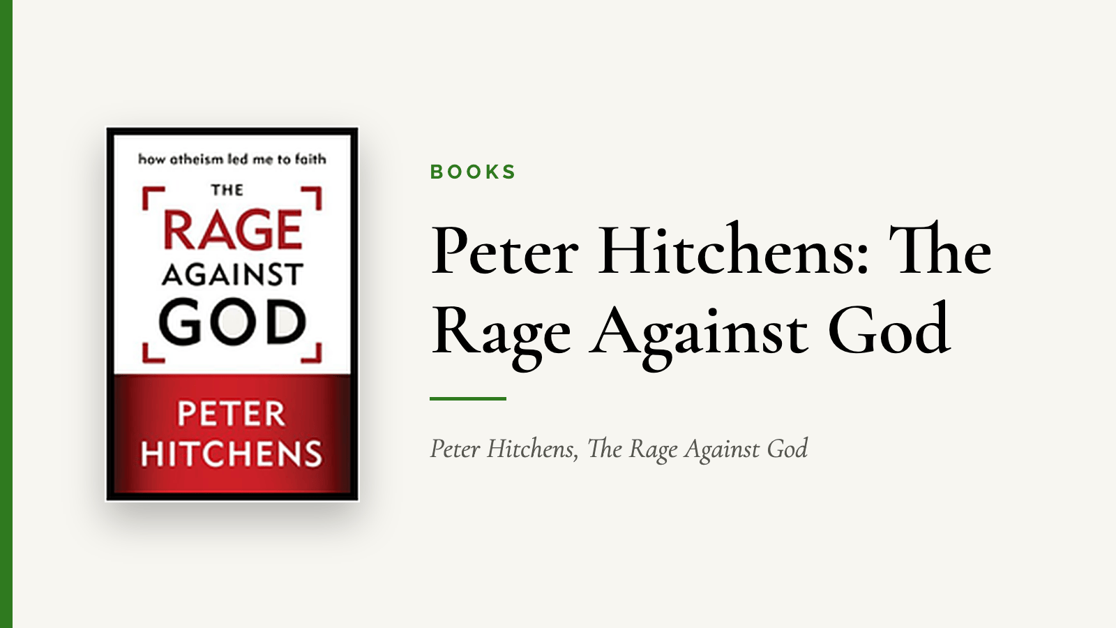 Peter Hitchens: The Rage Against God — Peter Hitchens, The Rage Against God