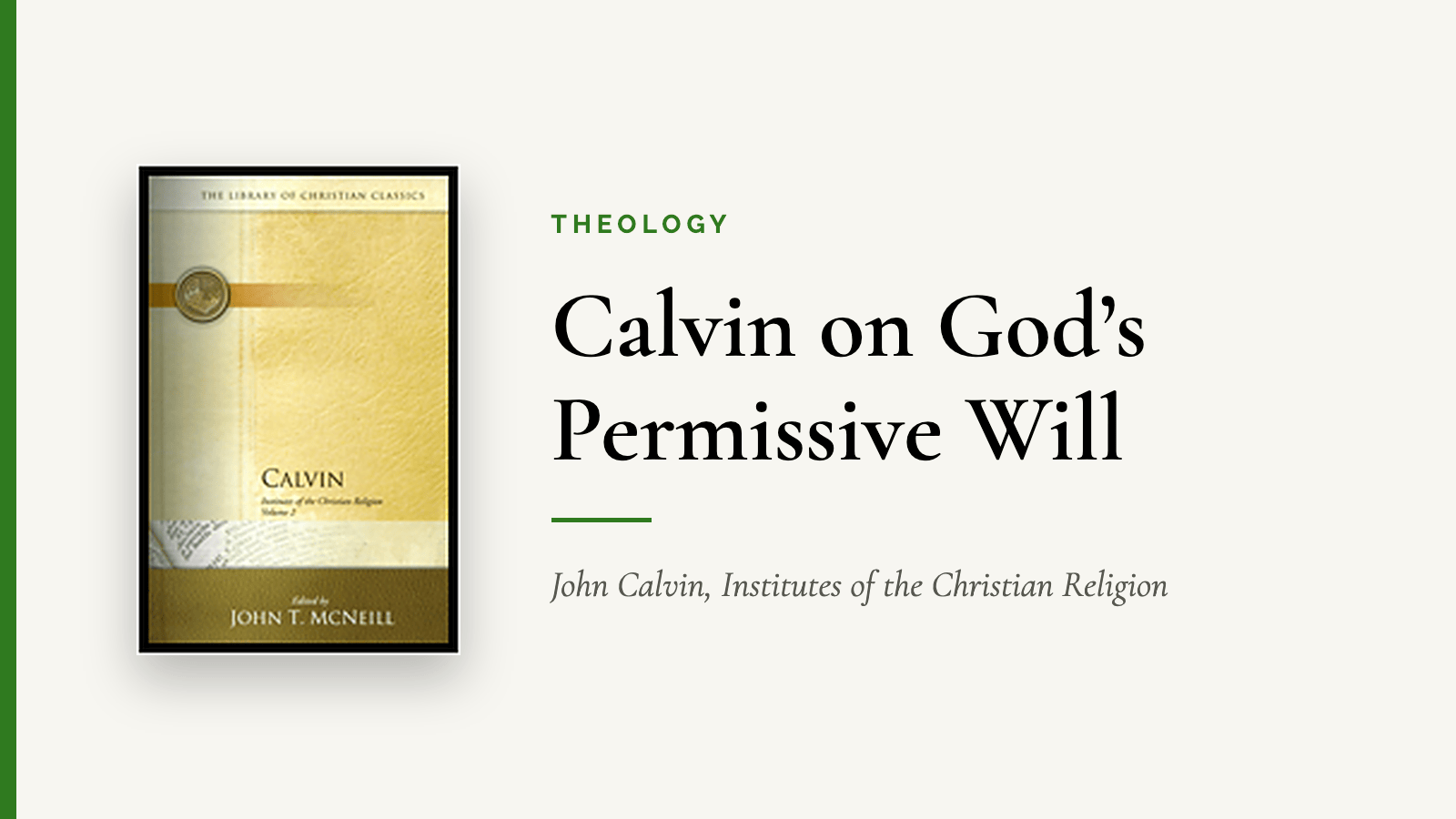 Calvin on God’s Permissive Will — John Calvin, Institutes of the Christian Religion