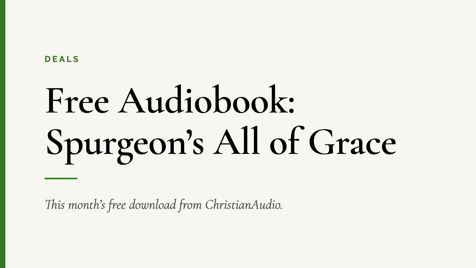 Free Audiobook: Spurgeon’s All of Grace — This month’s free download from ChristianAudio.