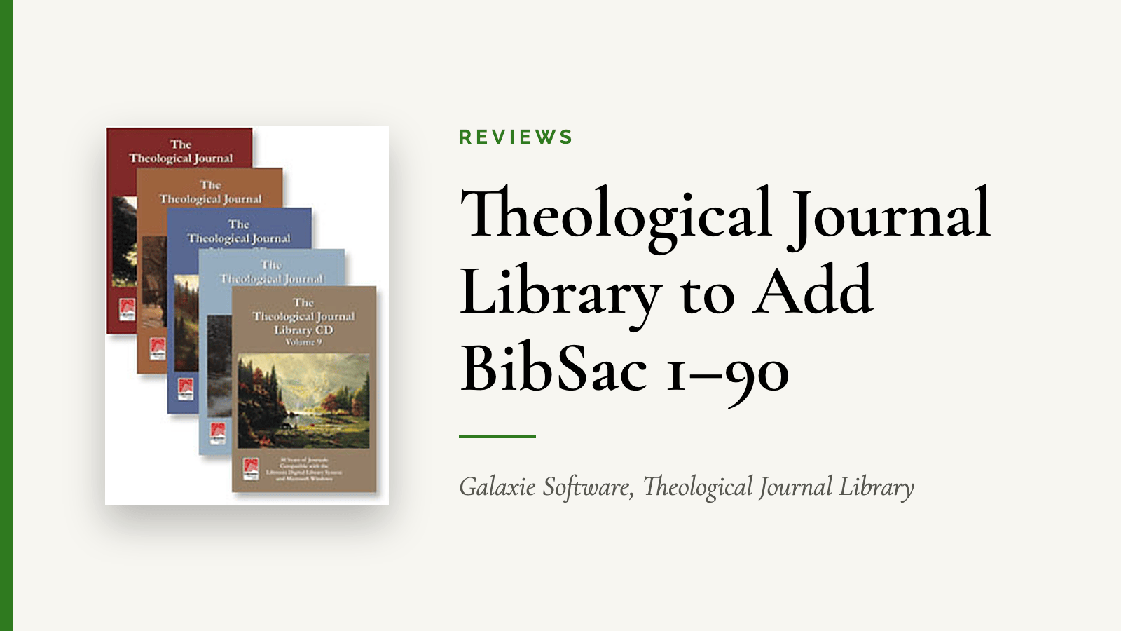 Theological Journal Library to Add BibSac 1–90 — Galaxie Software, Theological Journal Library