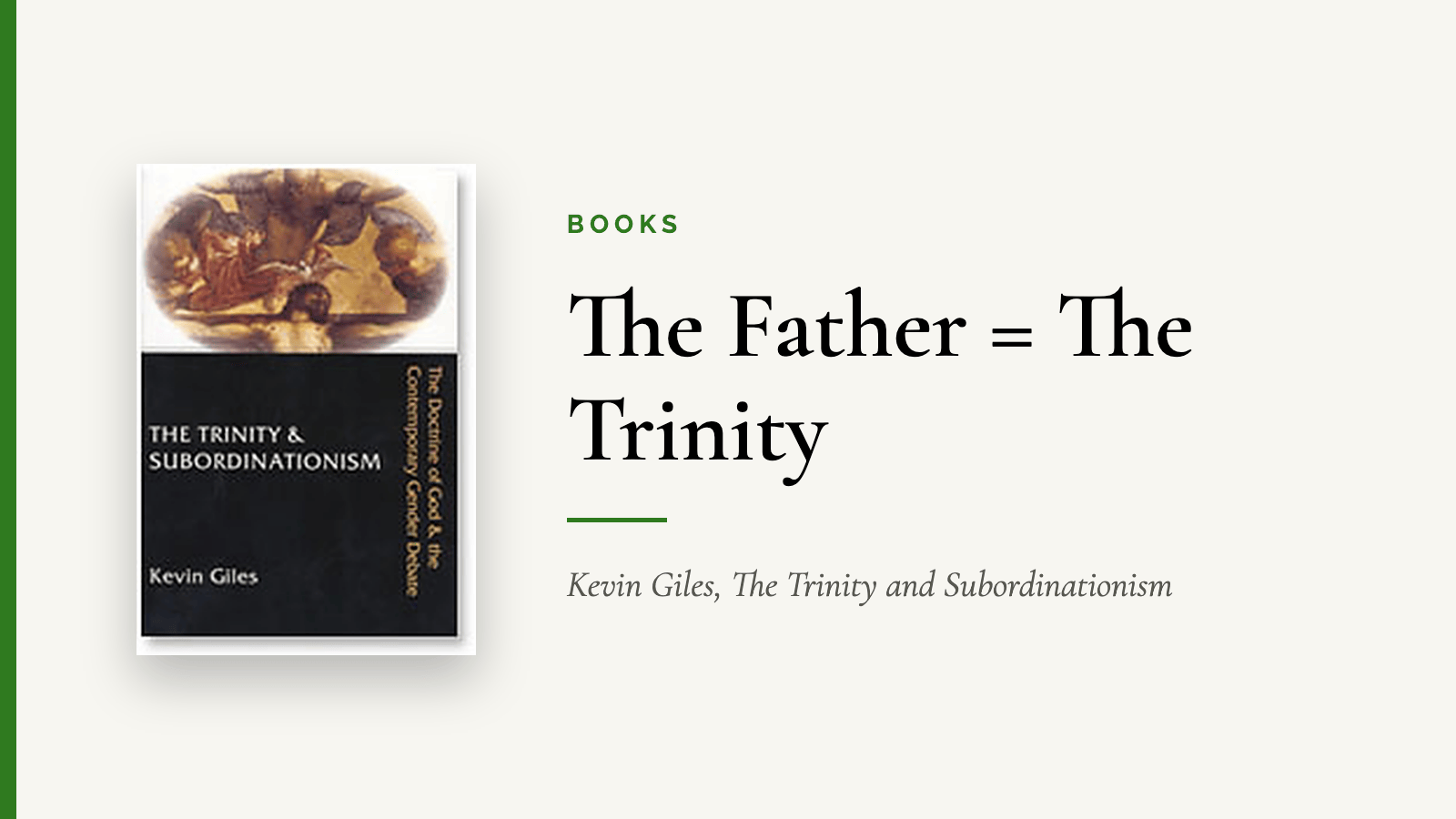 The Father = The Trinity — Kevin Giles, The Trinity and Subordinationism