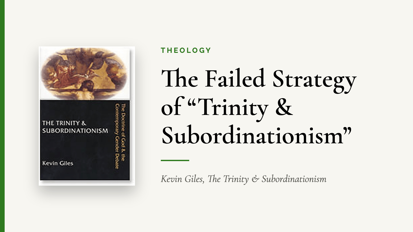 The Failed Strategy of “Trinity & Subordinationism” — Kevin Giles, The Trinity & Subordinationism