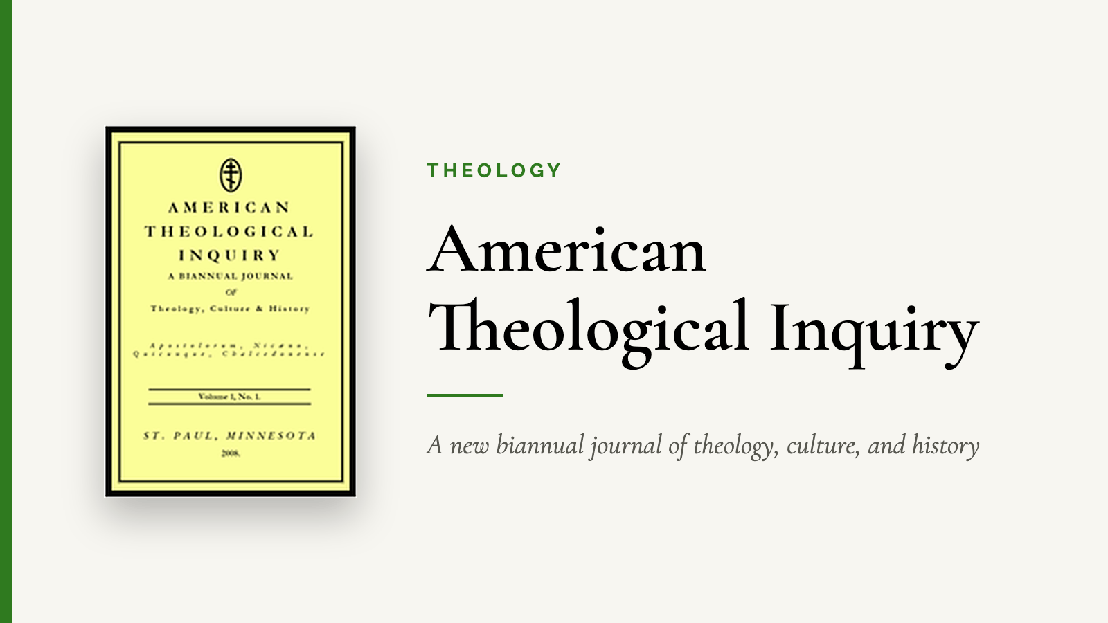 American Theological Inquiry — A new biannual journal of theology, culture, and history