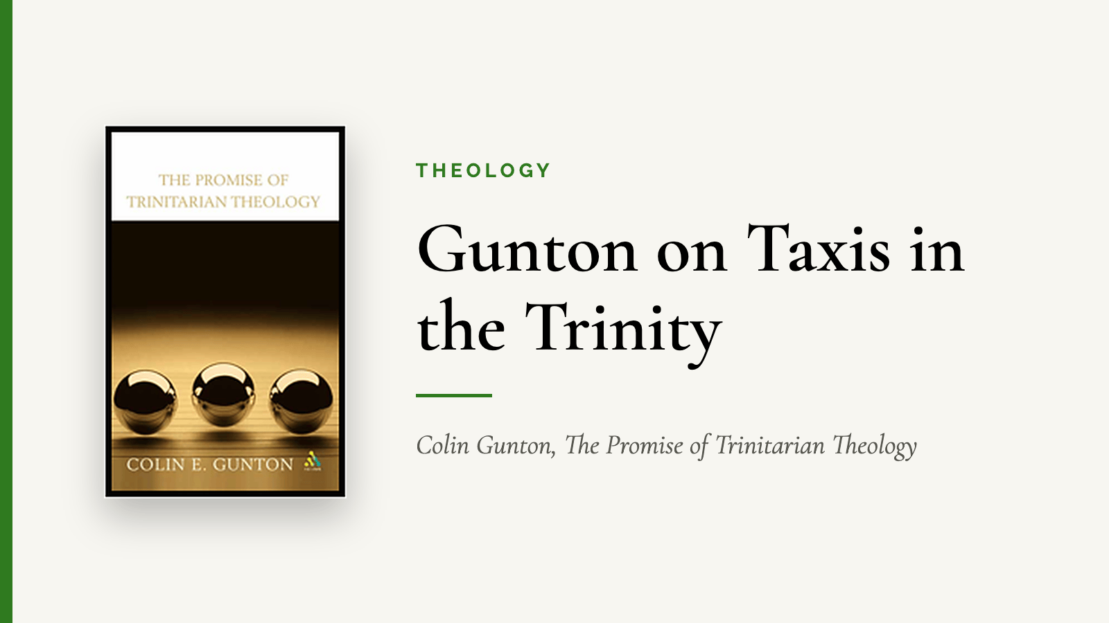 Gunton on Taxis in the Trinity — Colin Gunton, The Promise of Trinitarian Theology