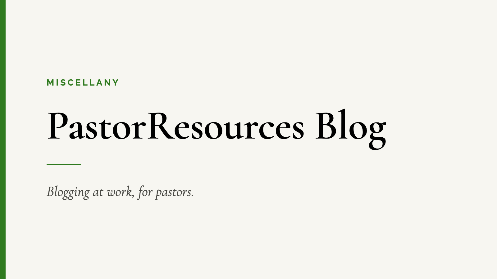 PastorResources Blog — Blogging at work, for pastors.