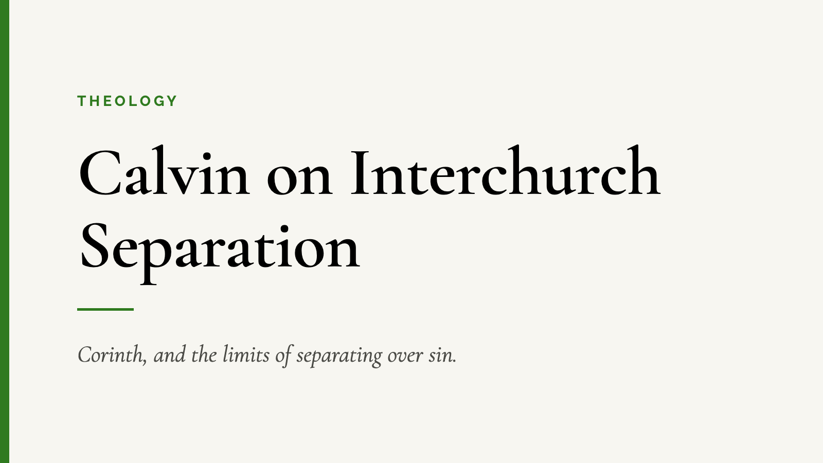 Calvin on Interchurch Separation — Corinth, and the limits of separating over sin.