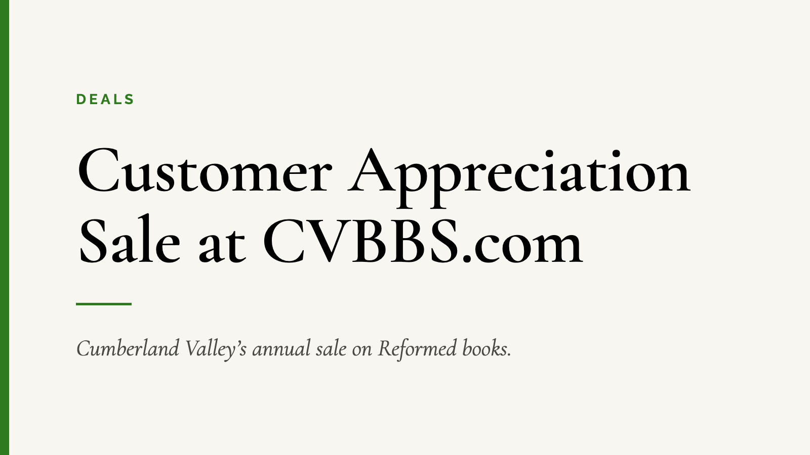 Customer Appreciation Sale at CVBBS.com — Cumberland Valley’s annual sale on Reformed books.