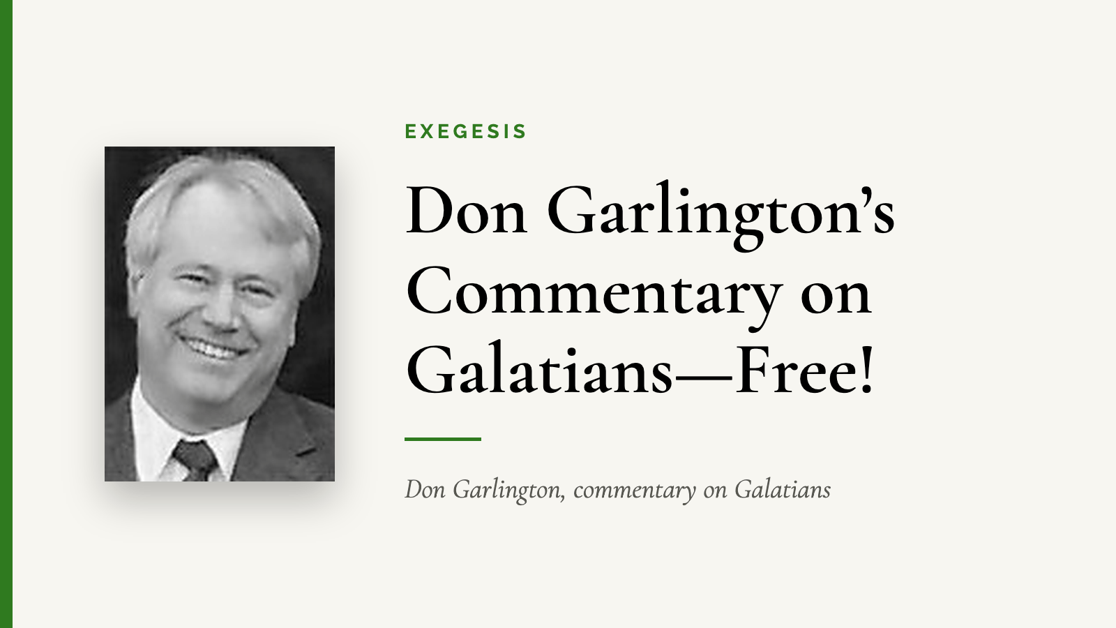 Don Garlington’s Commentary on Galatians—Free! — Don Garlington, commentary on Galatians