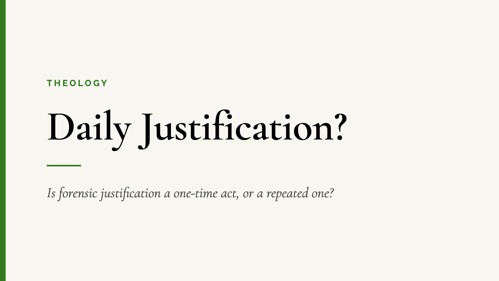 Daily Justification? — Is forensic justification a one-time act, or a repeated one?