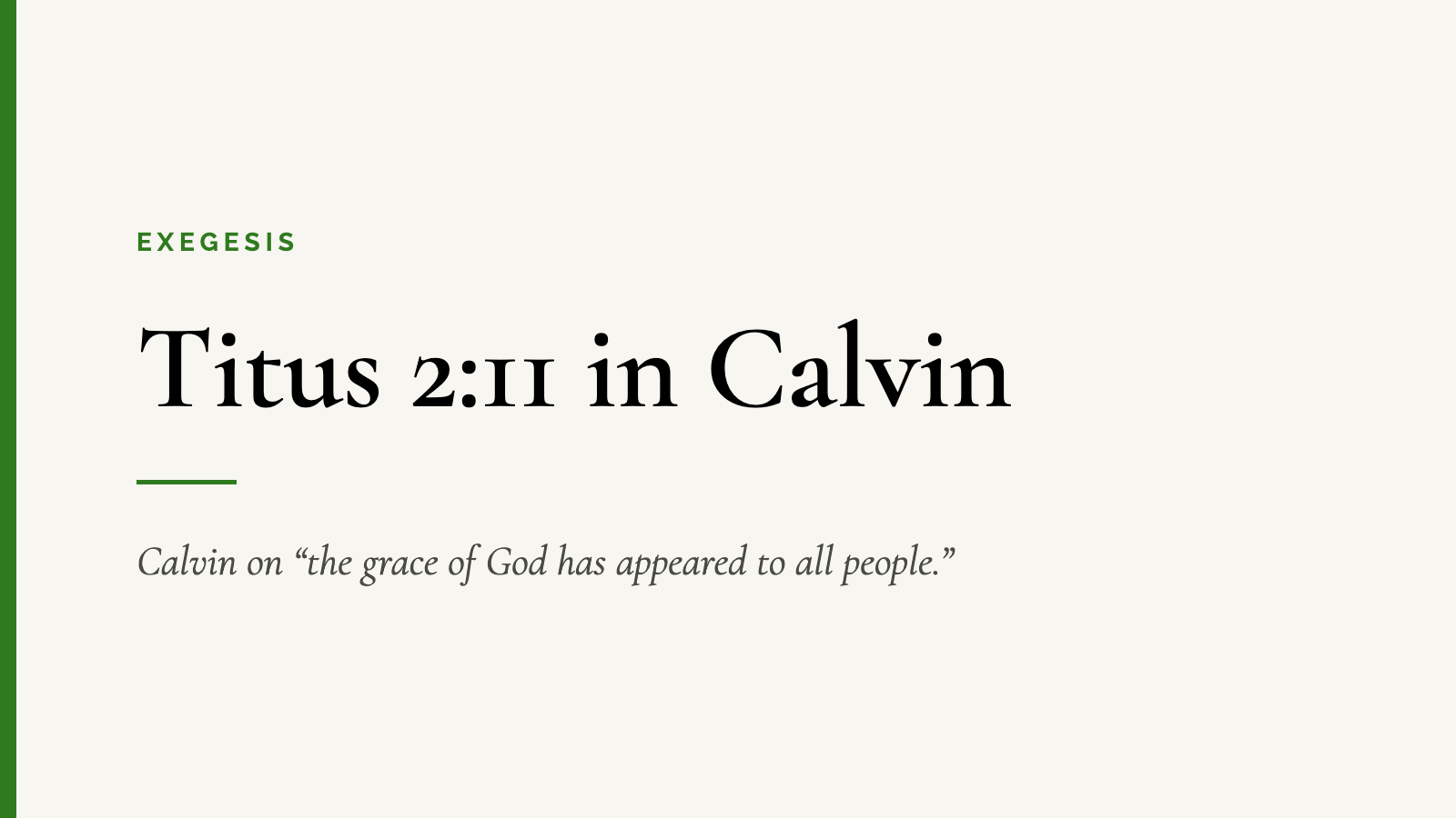 Titus 2:11 in Calvin — Calvin on “the grace of God has appeared to all people.”