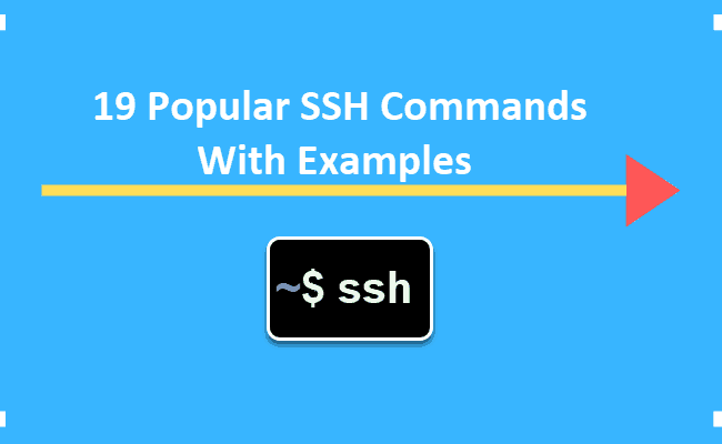 19 Most Common SSH Commands In Linux With Examples {Cheat Sheet}